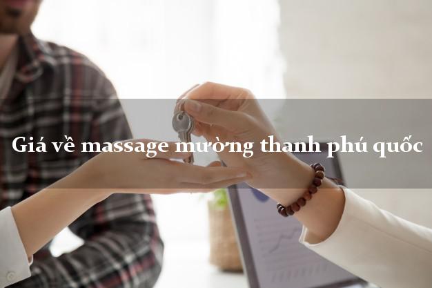 Giá về massage mường thanh phú quốc