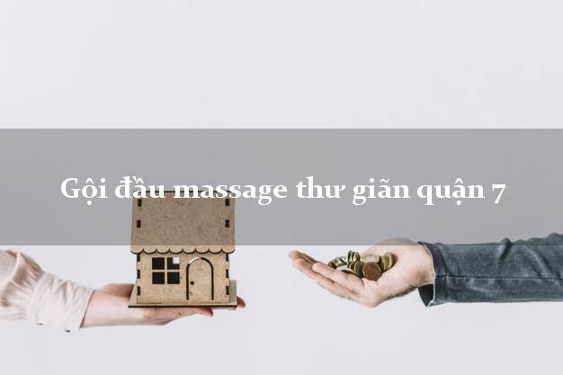 Gội đầu massage thư giãn quận 7