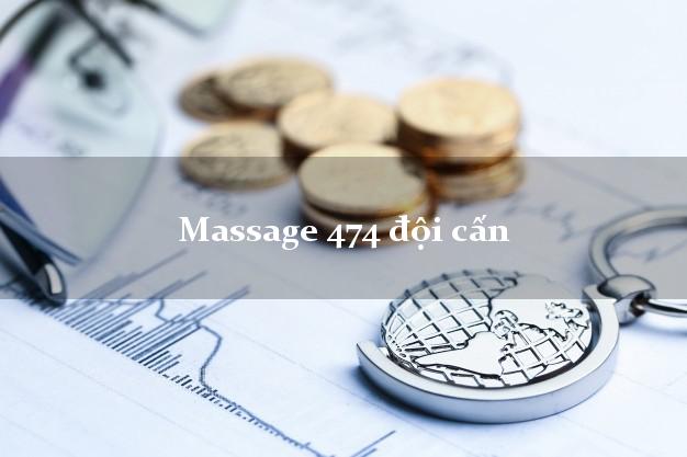 Massage 474 đội cấn
