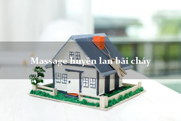 Massage huyền lan bãi cháy