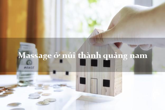 Massage ở núi thành quảng nam