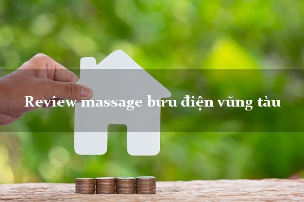 Review massage bưu điện vũng tàu