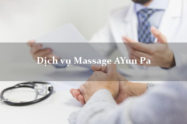 Dịch vụ Massage AYun Pa Gia Lai tại nhà