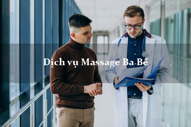 Dịch vụ Massage Ba Bể Bắc Kạn giá rẻ