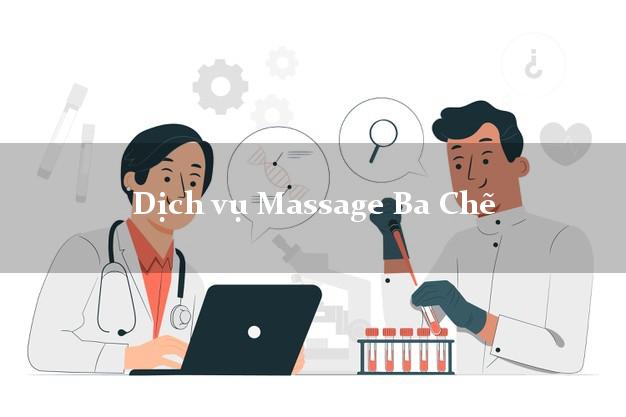Dịch vụ Massage Ba Chẽ Quảng Ninh tại nhà