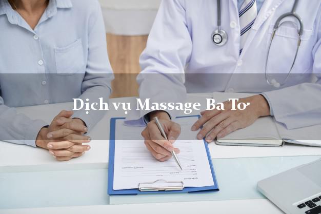 Dịch vụ Massage Ba Tơ Quảng Ngãi tại nhà
