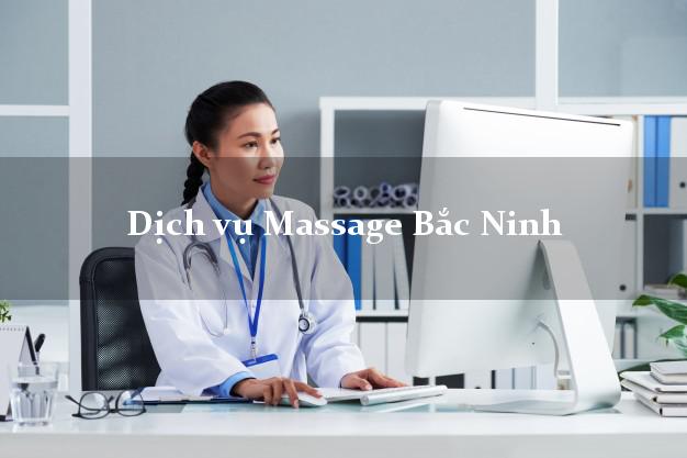 Dịch vụ Massage Bắc Ninh tận nơi
