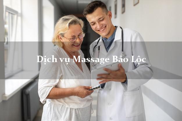 Dịch vụ Massage Bảo Lộc Lâm Đồng giá rẻ