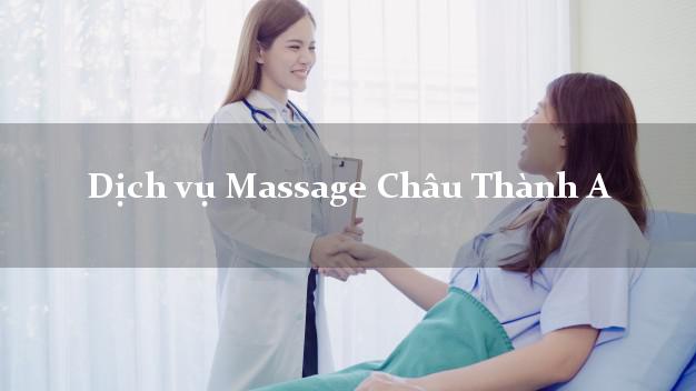 Dịch vụ Massage Châu Thành A Hậu Giang uy tín