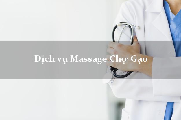 Dịch vụ Massage Chợ Gạo Tiền Giang uy tín