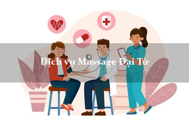 Dịch vụ Massage Đại Từ Thái Nguyên giá rẻ