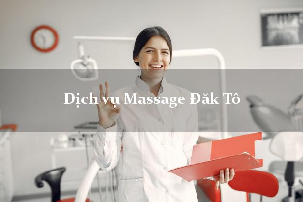 Dịch vụ Massage Đăk Tô Kon Tum giá rẻ