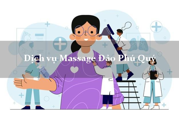 Dịch vụ Massage Đảo Phú Quý Bình Thuận giá rẻ