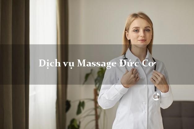 Dịch vụ Massage Đức Cơ Gia Lai giá rẻ