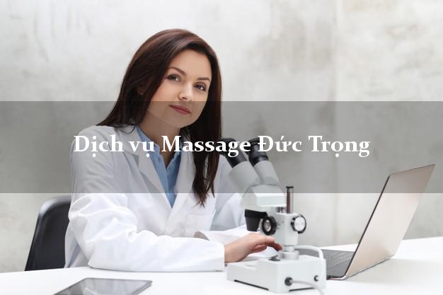 Dịch vụ Massage Đức Trọng Lâm Đồng tại nhà