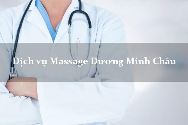 Dịch vụ Massage Dương Minh Châu Tây Ninh tại nhà