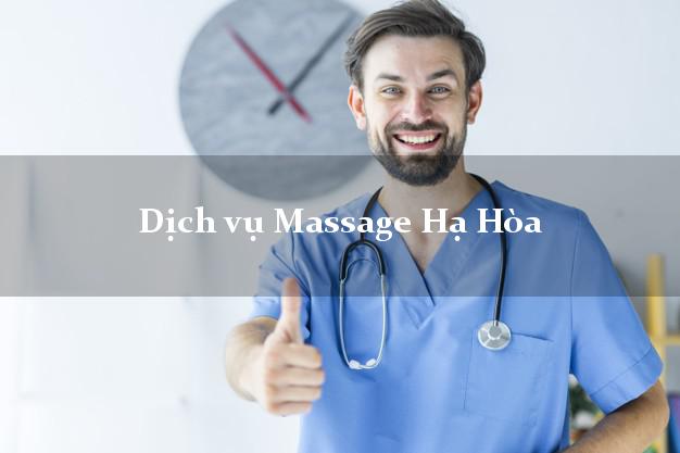 Dịch vụ Massage Hạ Hòa Phú Thọ giá rẻ
