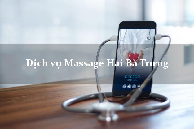 Dịch vụ Massage Hai Bà Trưng Hà Nội giá rẻ