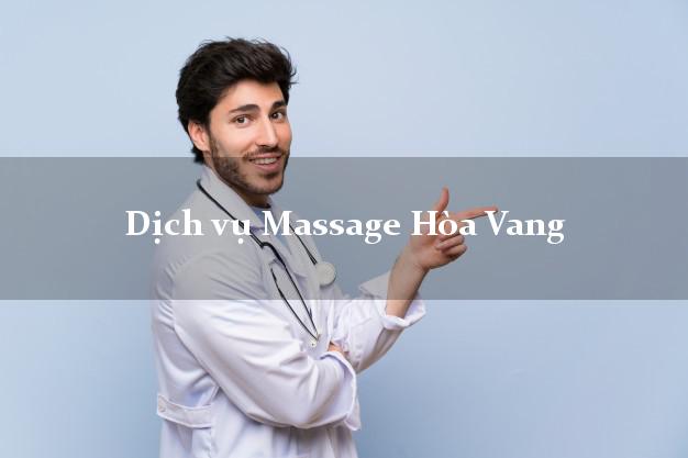Dịch vụ Massage Hòa Vang Đà Nẵng tận nơi