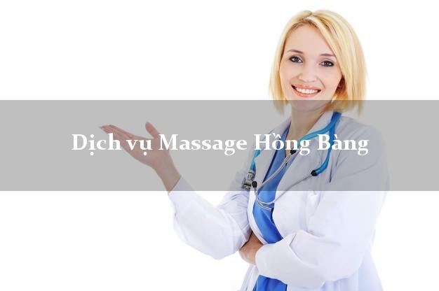 Dịch vụ Massage Hồng Bàng Hải Phòng uy tín