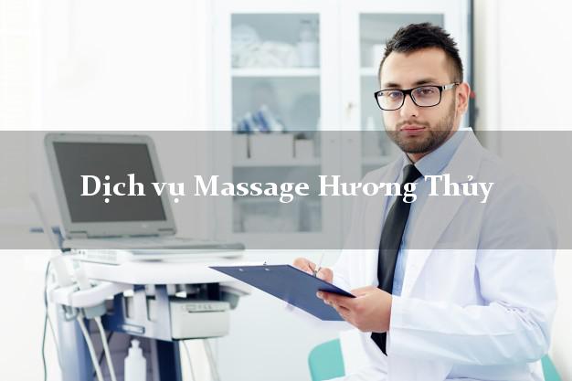 Dịch vụ Massage Hương Thủy Thừa Thiên Huế tại nhà