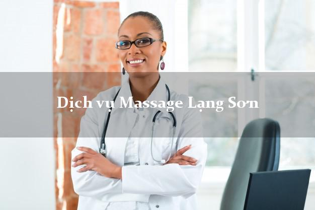 Dịch vụ Massage Lạng Sơn giá rẻ
