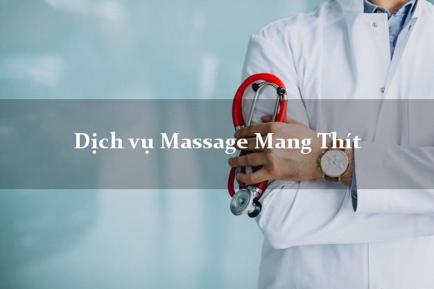 Dịch vụ Massage Mang Thít Vĩnh Long giá rẻ
