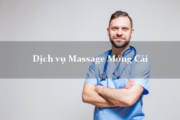 Dịch vụ Massage Móng Cái Quảng Ninh tận nơi