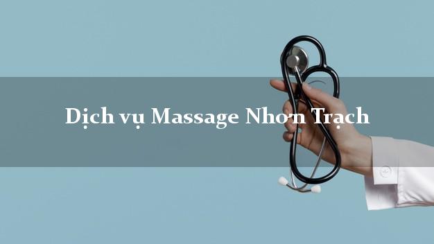 Dịch vụ Massage Nhơn Trạch Đồng Nai tận nơi