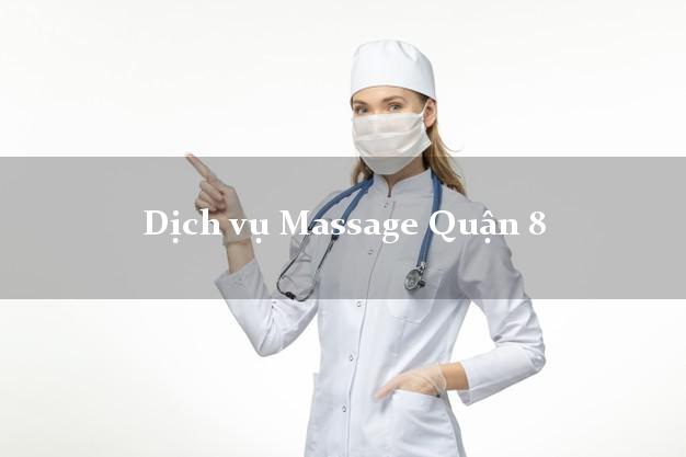 Dịch vụ Massage Quận 8 Hồ Chí Minh giá rẻ