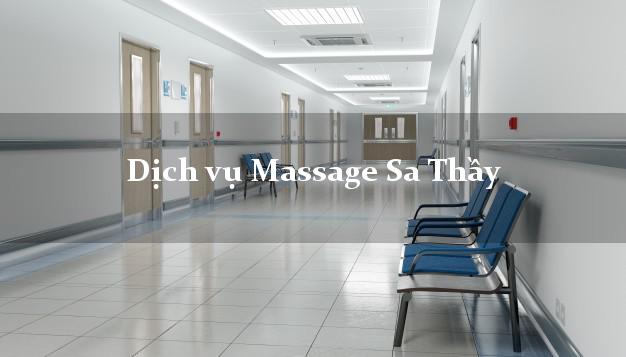Dịch vụ Massage Sa Thầy Kon Tum giá rẻ