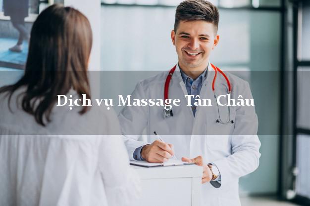 Dịch vụ Massage Tân Châu An Giang tại nhà