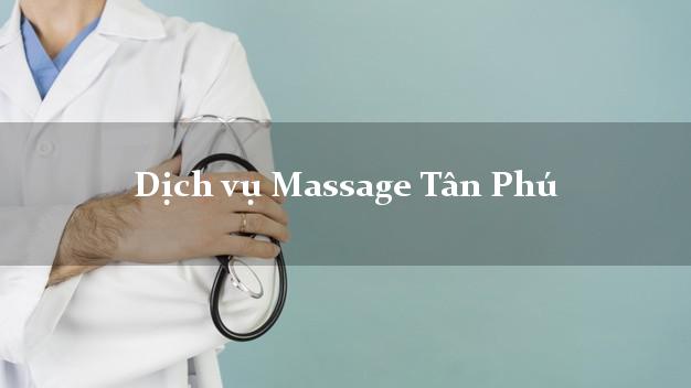 Dịch vụ Massage Tân Phú Hồ Chí Minh tại nhà