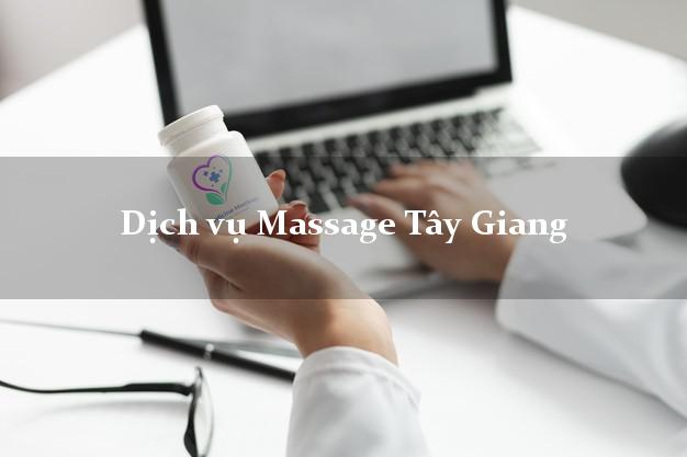 Dịch vụ Massage Tây Giang Quảng Nam tận nơi