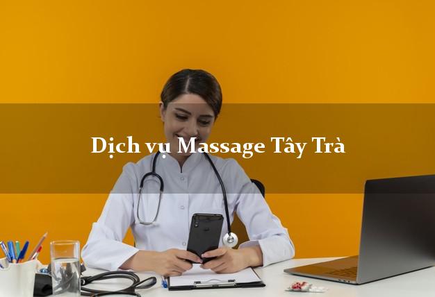 Dịch vụ Massage Tây Trà Quảng Ngãi uy tín