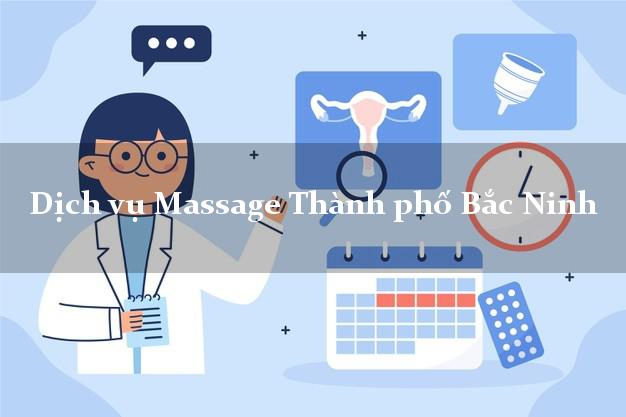 Dịch vụ Massage Thành phố Bắc Ninh giá rẻ