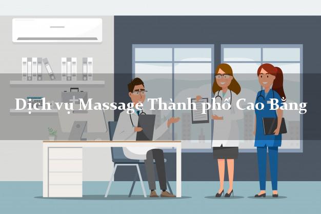 Dịch vụ Massage Thành phố Cao Bằng giá rẻ
