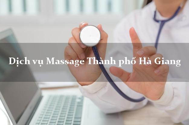 Dịch vụ Massage Thành phố Hà Giang tận nơi