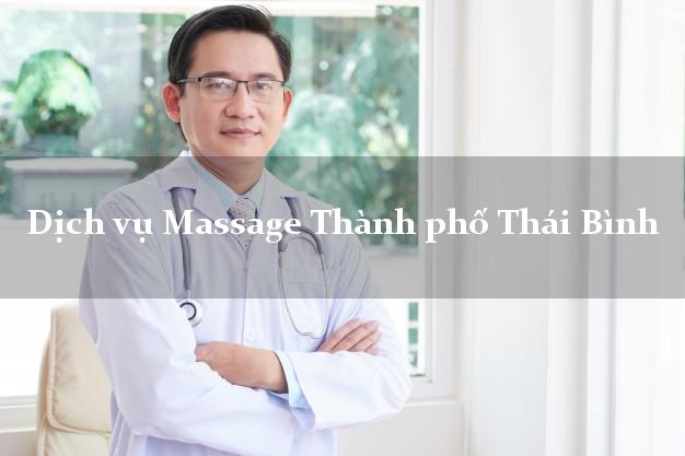Dịch vụ Massage Thành phố Thái Bình AZ