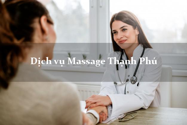 Dịch vụ Massage Thạnh Phú Bến Tre giá rẻ