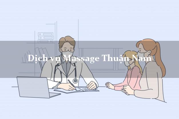 Dịch vụ Massage Thuận Nam Ninh Thuận tận nơi