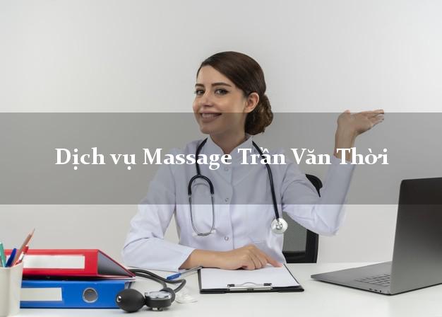 Dịch vụ Massage Trần Văn Thời Cà Mau giá rẻ