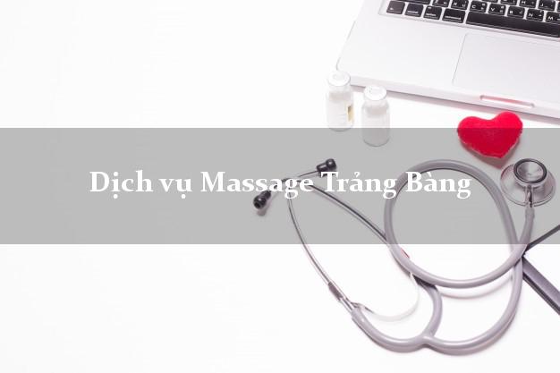 Dịch vụ Massage Trảng Bàng Tây Ninh uy tín