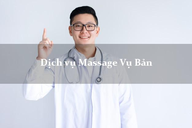 Dịch vụ Massage Vụ Bản Nam Định giá rẻ