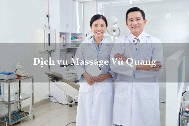 Dịch vụ Massage Vũ Quang Hà Tĩnh uy tín