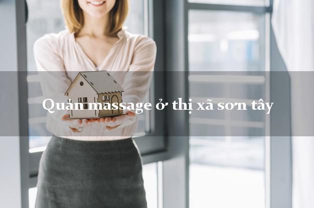 Quán massage ở thị xã sơn tây