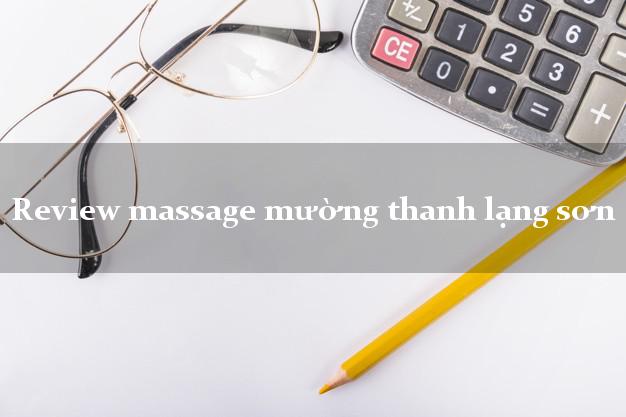 Review massage mường thanh lạng sơn