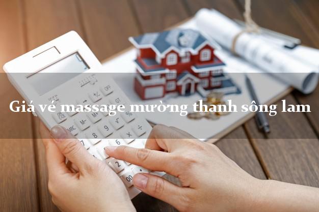 Giá vé massage mường thanh sông lam